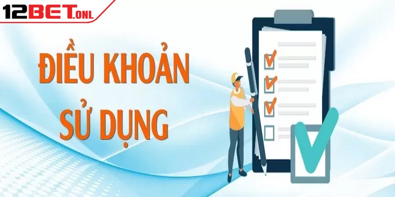 Điều Khoản Sử Dụng 12BET Cùng Quy Định Dịch Vụ Uy Tín 6 Link 12BET uy tín cam kết không cho phép hành vi gian lận