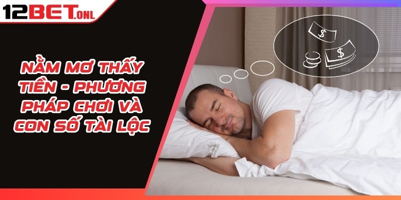 Nằm Mơ Thấy Tiền