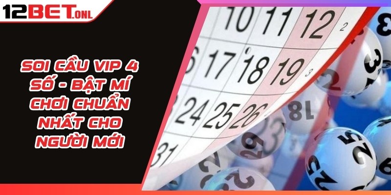 Soi Cầu VIP 4 Số