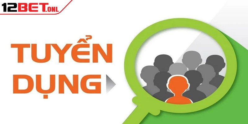Điều kiện ứng viên để tham gia tuyển dụng 12BET
